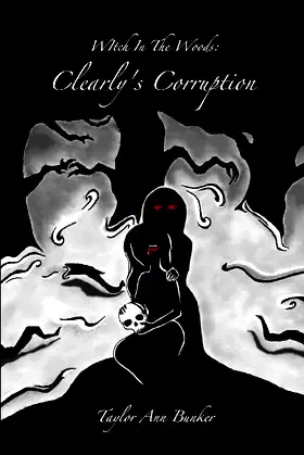 Witch In The Woods: Clearly's Corruption poster