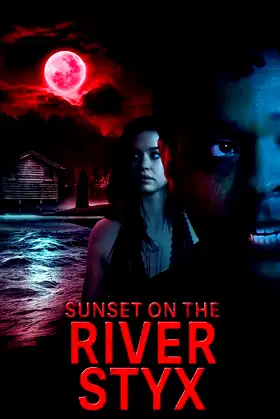 Sunset on the River Styx poster