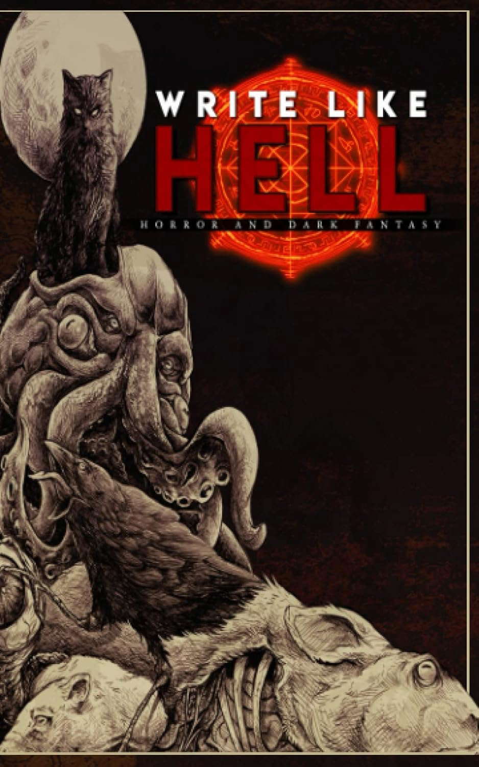 Write Like Hell: Dark Fantasy & Horror Anthology Vol. 1 poster