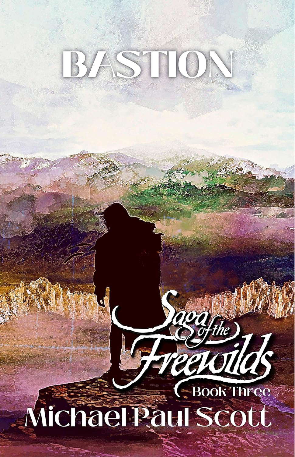 BASTION: Saga of the Freewilds, Book Three poster