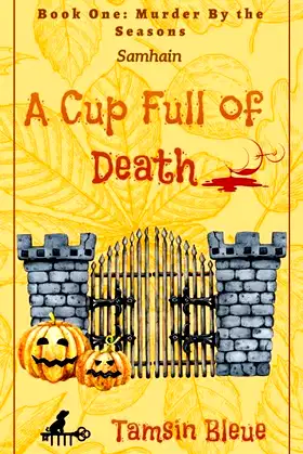 A Cup Full of Death: A Murder By the Seasons Mystery (Book 1: Samhain) poster
