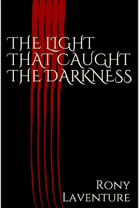 THE LIGHT THAT CAUGHT THE DARKNESS (Volume 1) poster