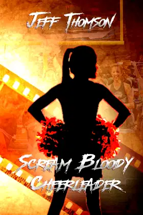 Scream Bloody Cheerleader: The Novel poster
