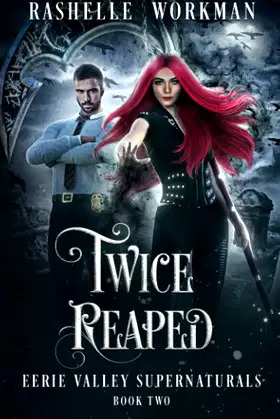 Twice Reaped (Eerie Valley Supernaturals) poster