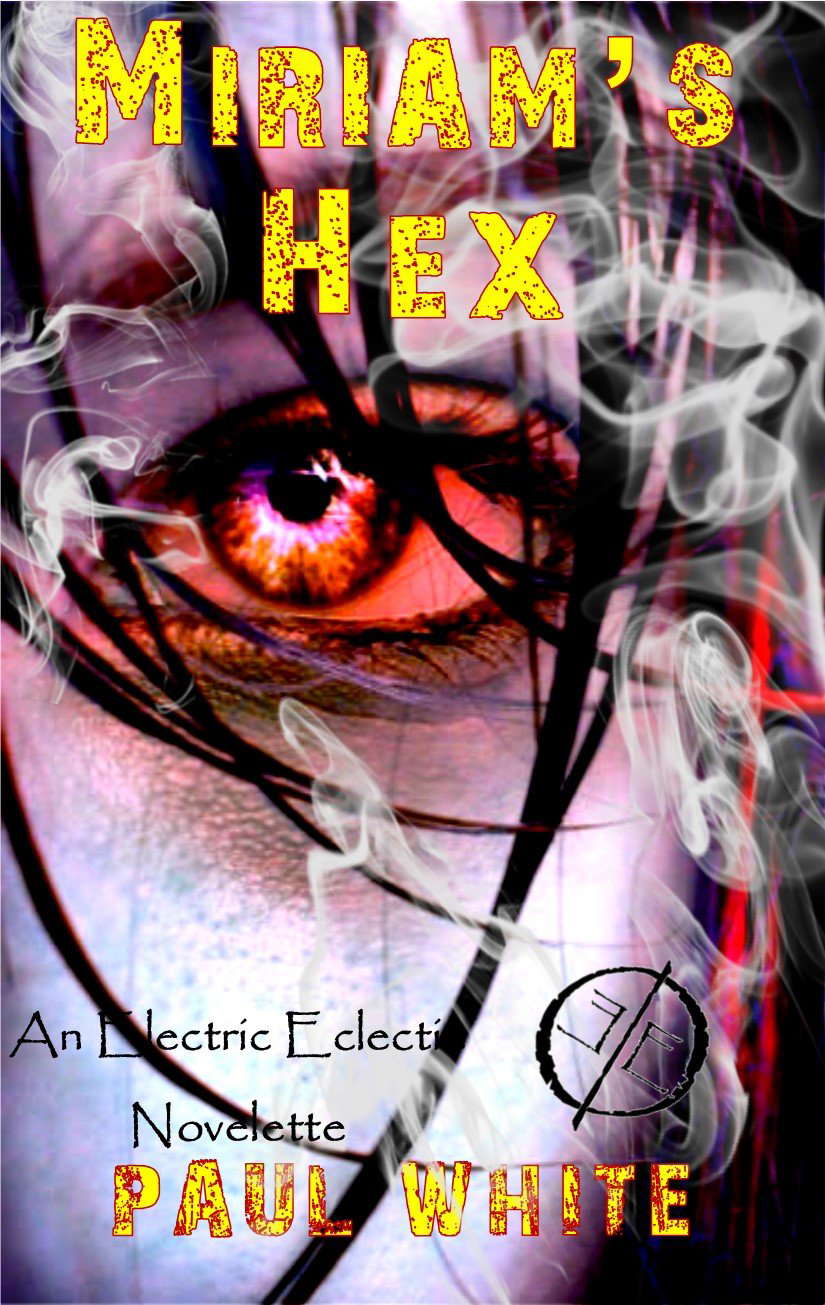 Miriam's Hex: An Electric Eclectic book poster