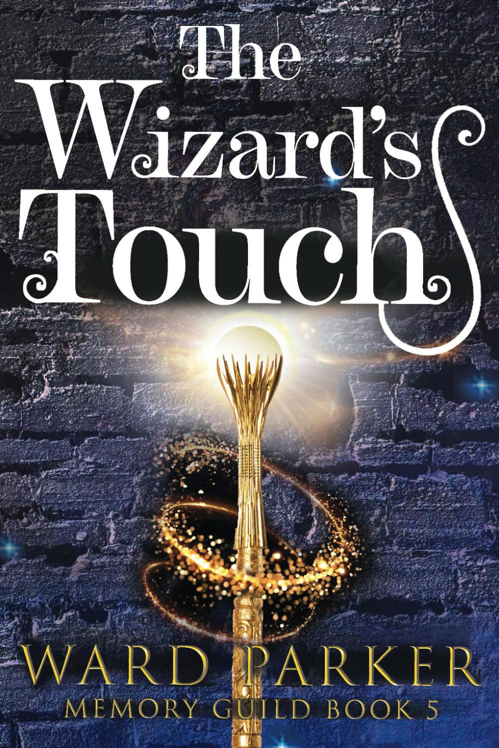 The Wizard's Touch: A midlife paranormal mystery thriller (Memory Guild) poster