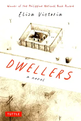 Dwellers: A Novel: Winner of the Philippine National Book Award poster
