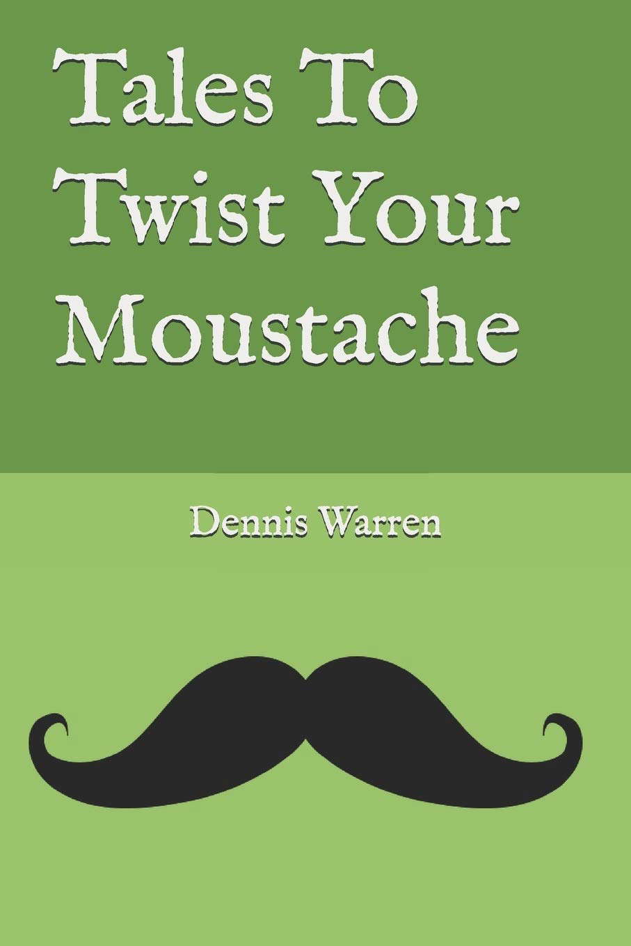 Tales To Twist Your Moustache poster