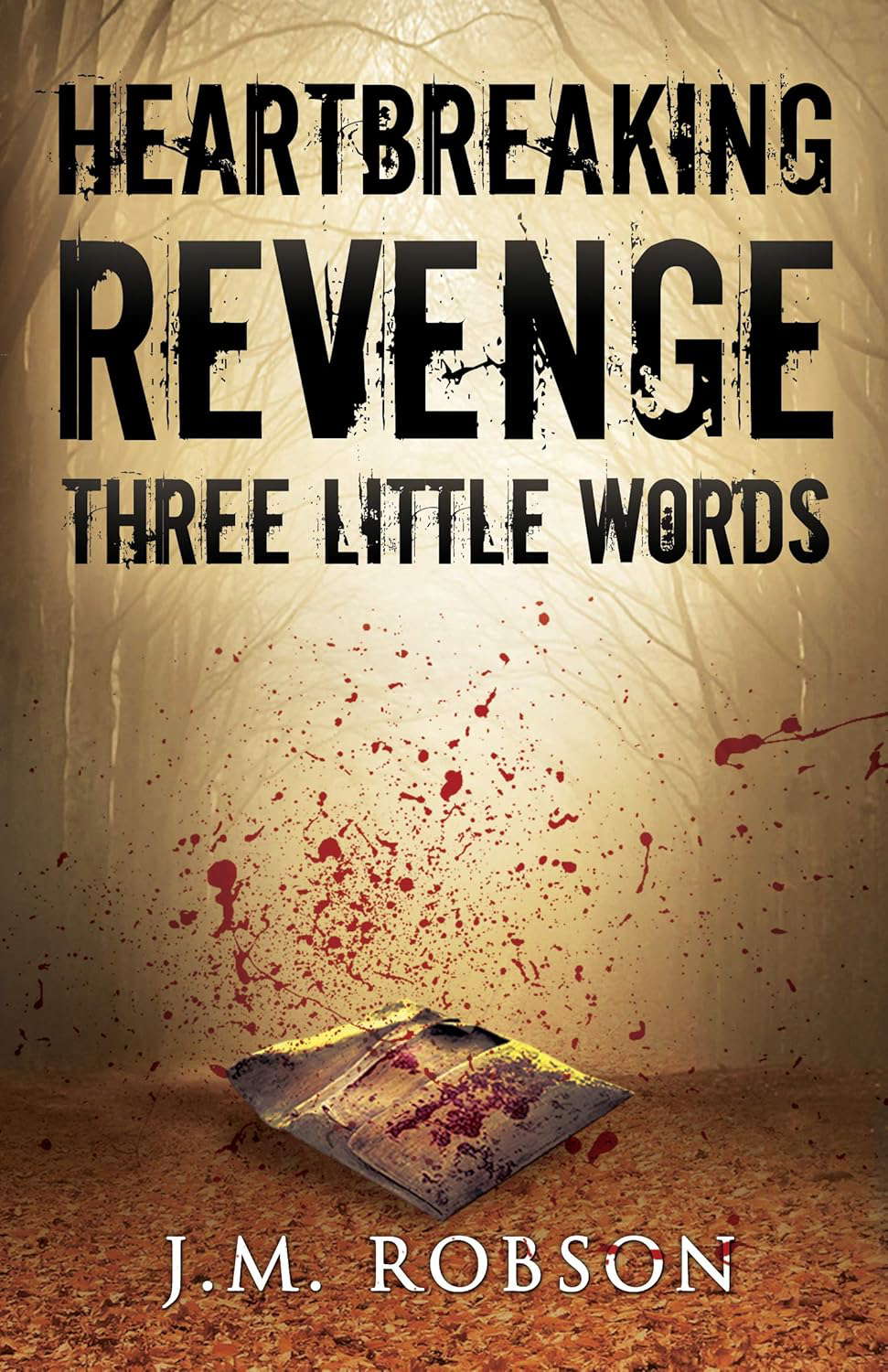 Heartbreaking Revenge: Three Little Words - Chapter Two (2) poster