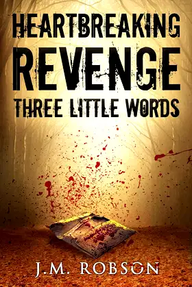 Heartbreaking Revenge: Three Little Words - Chapter Two (2) poster