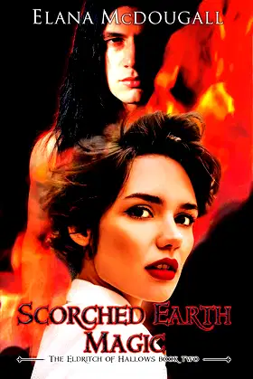 Scorched Earth Magic (The Eldritch of Hallows Book 2) poster