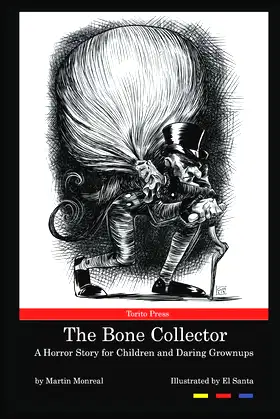 The Bone Collector: A Horror Story for Children and Daring Grownups poster