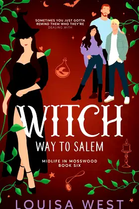 Witch Way to Salem: A Paranormal Women's Fiction Novel (Magic in Mosswood) poster