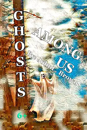 Ghosts Among Us: A Place Where Ghost Are Real poster
