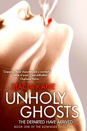 Unholy Ghosts (Downside Ghosts, Book 1) poster