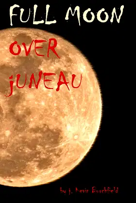 Full Moon Over Juneau poster