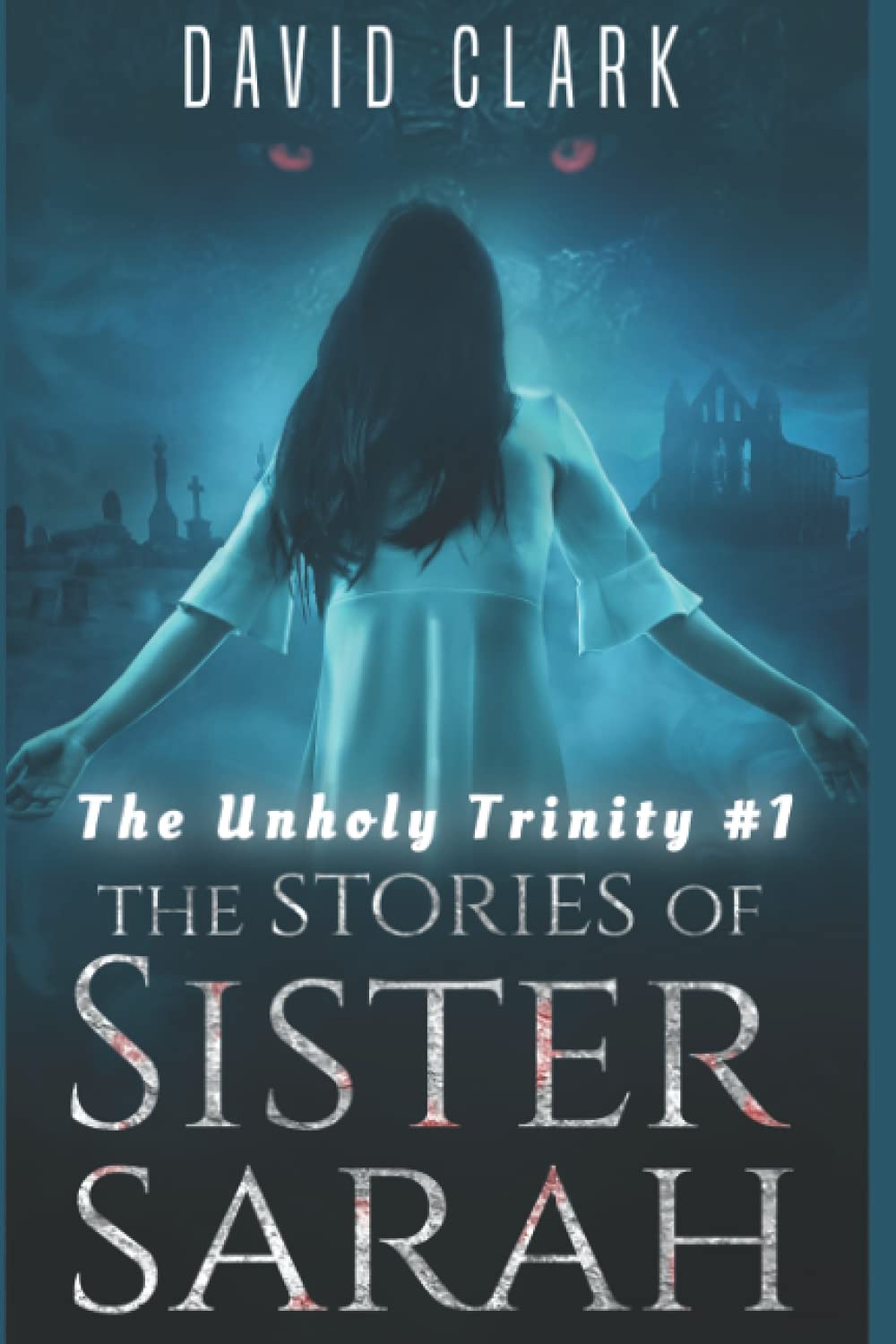 The unholy Trinity #1 (The Stories of Sister Sarah) poster