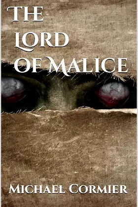 The Lord of Malice: ...be careful what you wish for poster