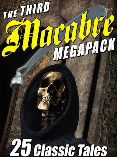 The Third Macabre MEGAPACK®: 25 Classic Tales of Horror poster