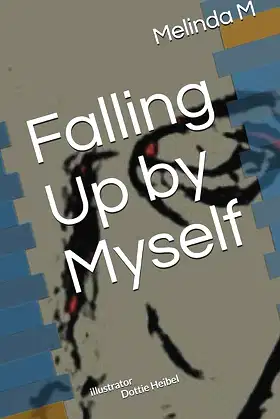 Falling Up by Myself poster