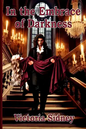 “In the Embrace of Darkness: I’m a Vampire”: (Book 1) poster