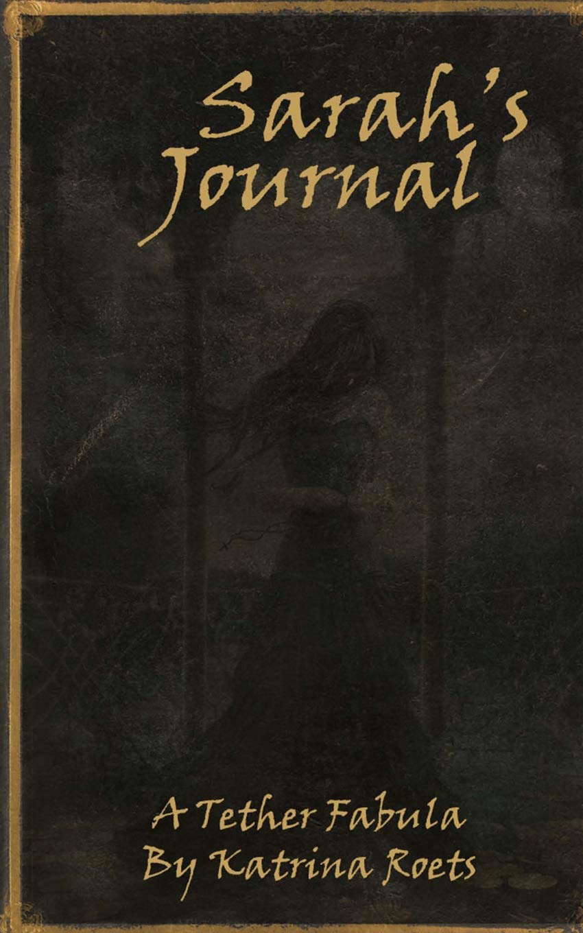 A Tether Fabula: Sarah's Journal (The Tether Fabula) poster