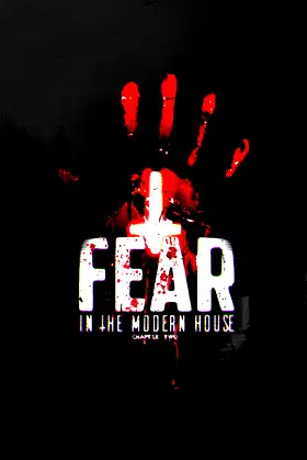 Fear in The Modern House - CH2 poster
