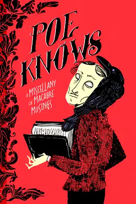 Poe Knows: A Miscellany of Macabre Musings (Literary Wit and Wisdom) poster