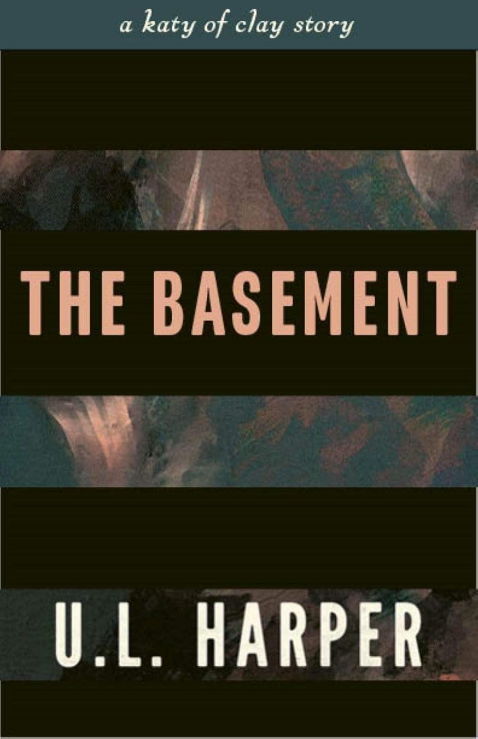The Basement: A Katy of Clay Story (Stories of Clay) poster