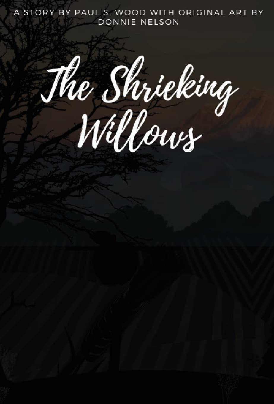 The Shrieking Willows: Original art by Donnie Nelson poster