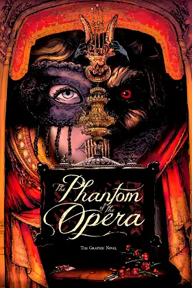 The Phantom of the Opera: The Graphic Novel poster