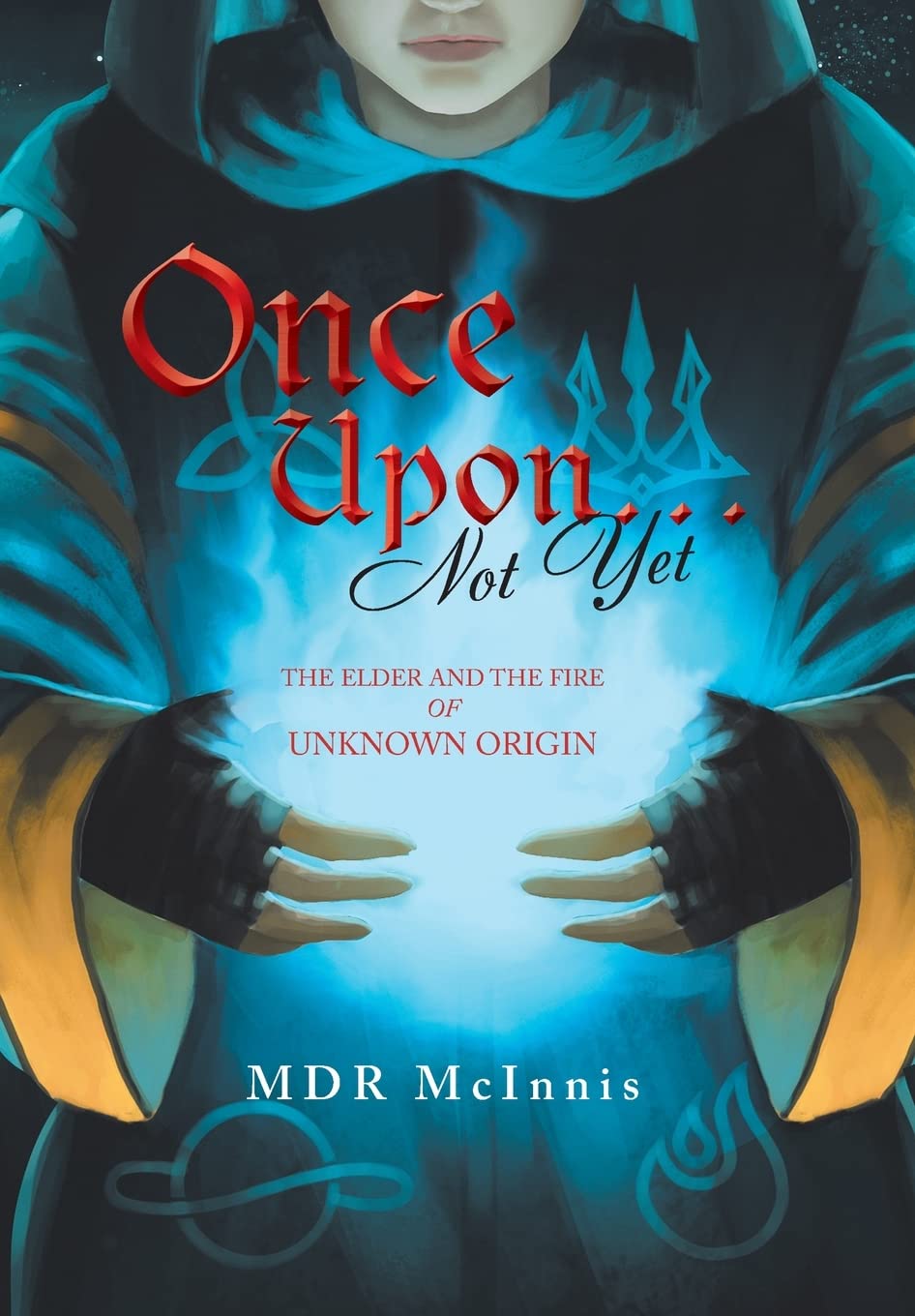 Once Upon... Not Yet: The Elder and the Fire of Unknown Origin poster
