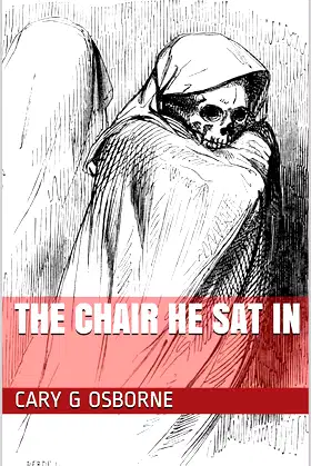 The Chair He Sat In poster