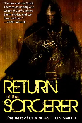 The Return of the Sorcerer: The Best of Clark Ashton Smith poster