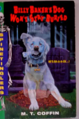 Billy Baker's Dog Won't Stay Buried (Spinetinglers, Book 2) poster