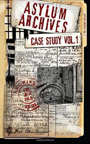 Asylum Archives Case Study Vol. 1: True Accounts from the Insane poster