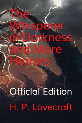 The Whisperer in Darkness and More Horrors: Official Edition poster