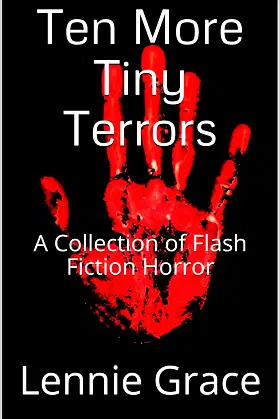 Ten More Tiny Terrors : A Collection of Flash Fiction Horror poster