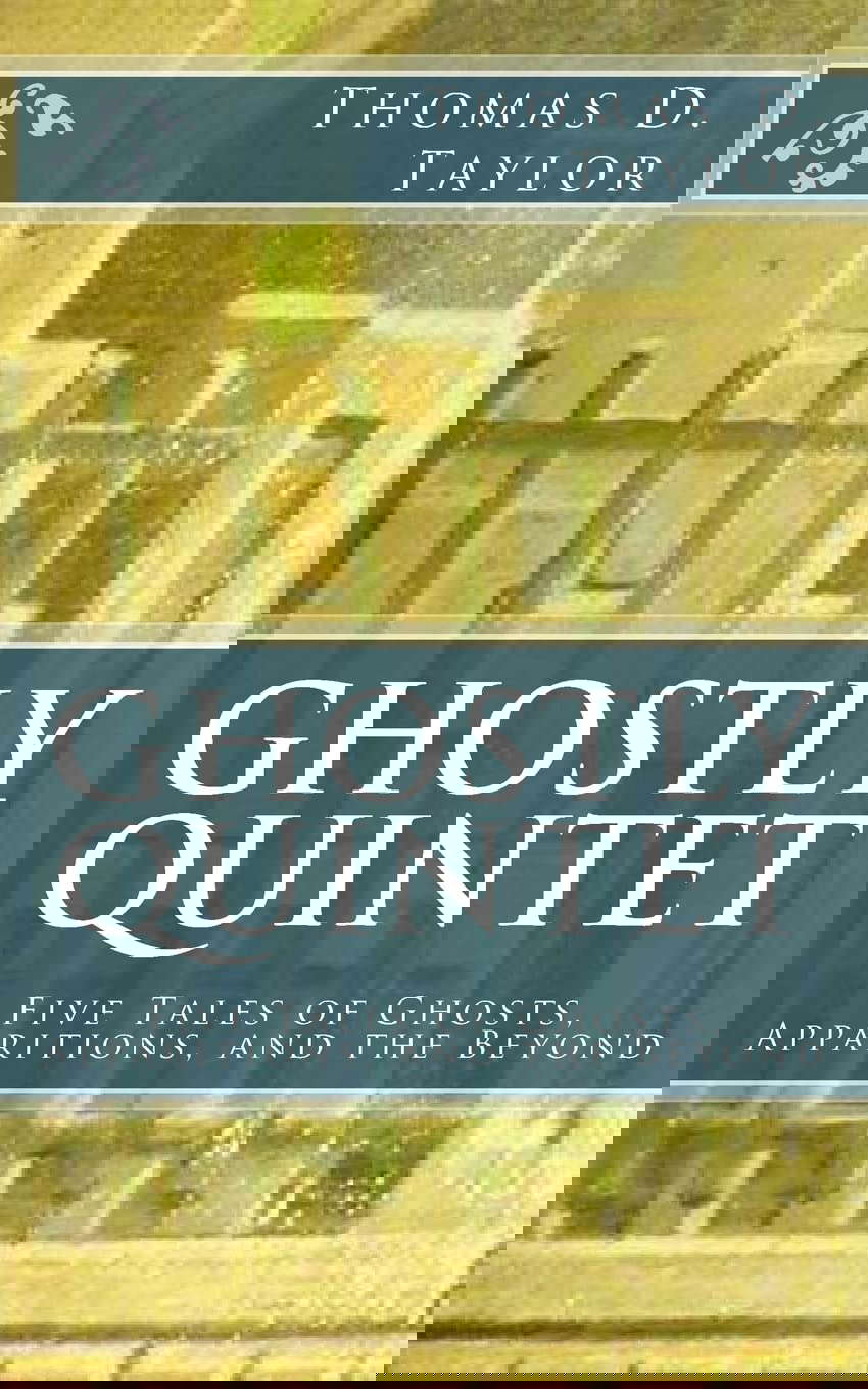 Ghostly Quintet: Five Tales of Ghosts, Apparitions, and the Beyond poster