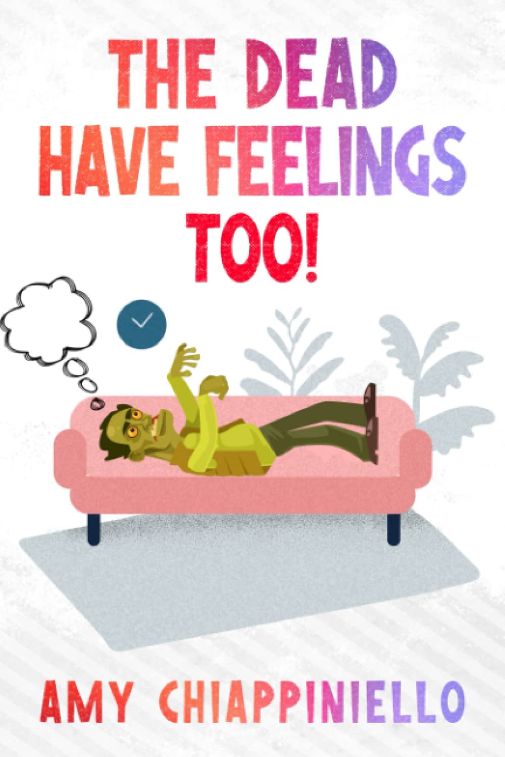 The Dead Have Feelings too! poster