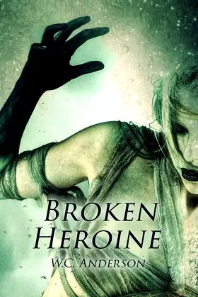 The Broken Heroine: (Formerly Beloved Evangeline) poster