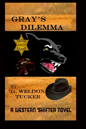 Gray's Dilemma: A Western 'Shifter Novel poster