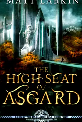 The High Seat of Asgard (Gods of the Ragnarok Era) poster