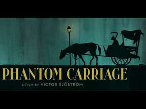 THE PHANTOM CARRIAGE (1921) Original Trailer - Victor Sjöström, Hilda Borgström, Tore Svennberg poster