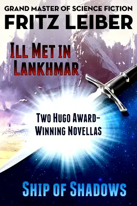 Ill Met in Lankhmar and Ship of Shadows: Two Novellas poster