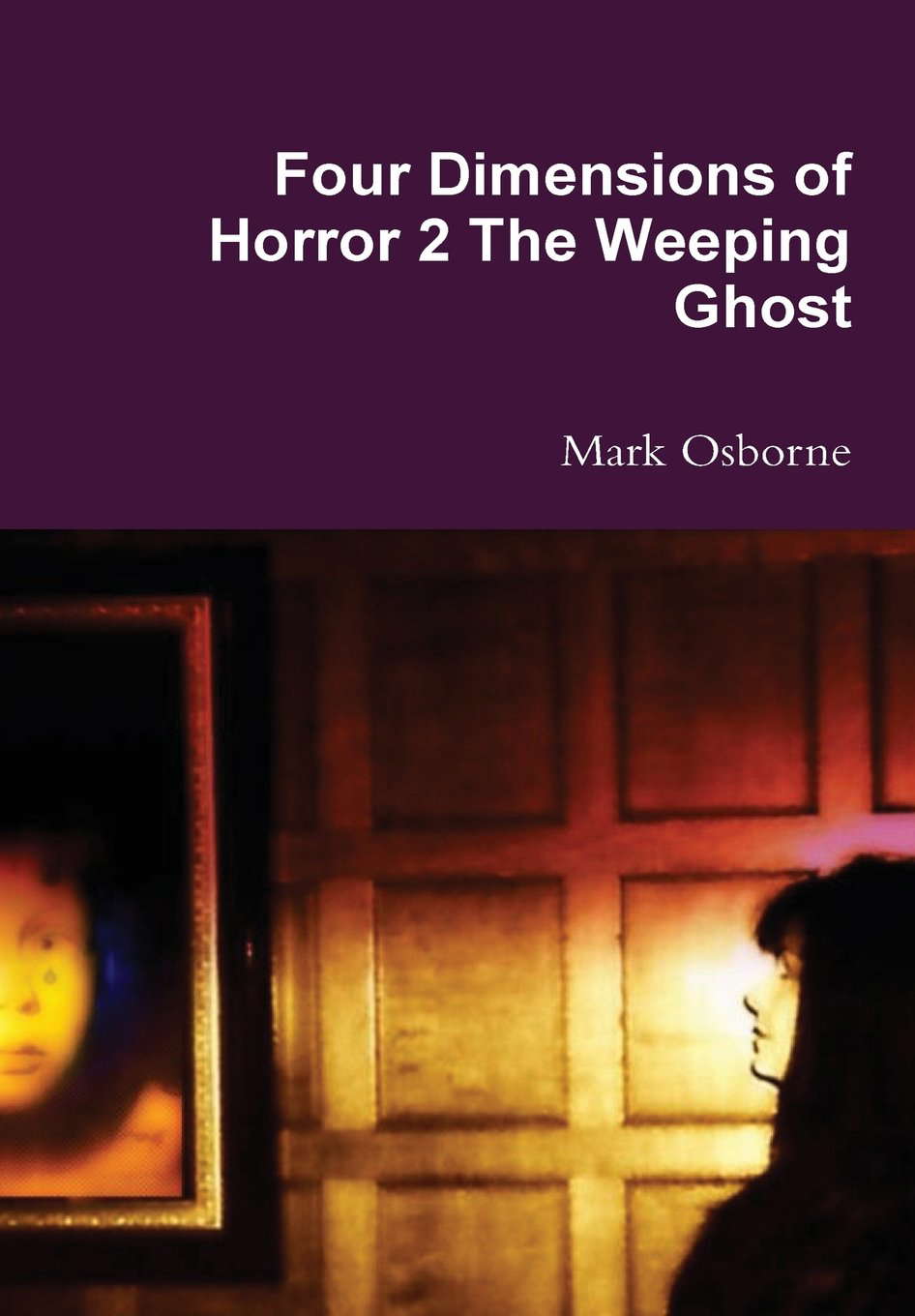 Four Dimensions of Horror 2 The Weeping Ghost poster