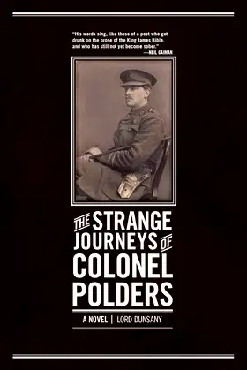 The Strange Journeys of Colonel Polders: A Novel poster