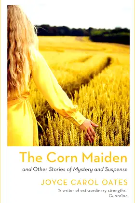 The Corn Maiden: And Other Stories of Mystery and Suspense poster