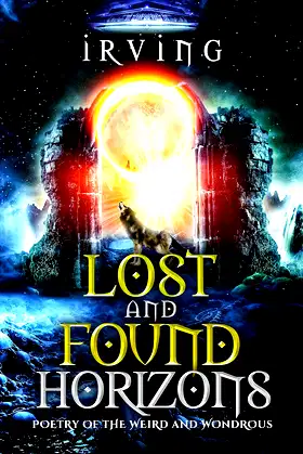Lost and Found Horizons: Poetry of the Weird and Wondrous poster