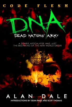 Dead Nations' Army Book One: CODE FLESH (The True Zombie War) poster